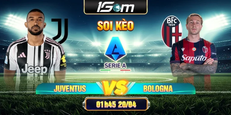 Soi Kèo Juventus Vs Bologna 01h45 20/04 Serie A